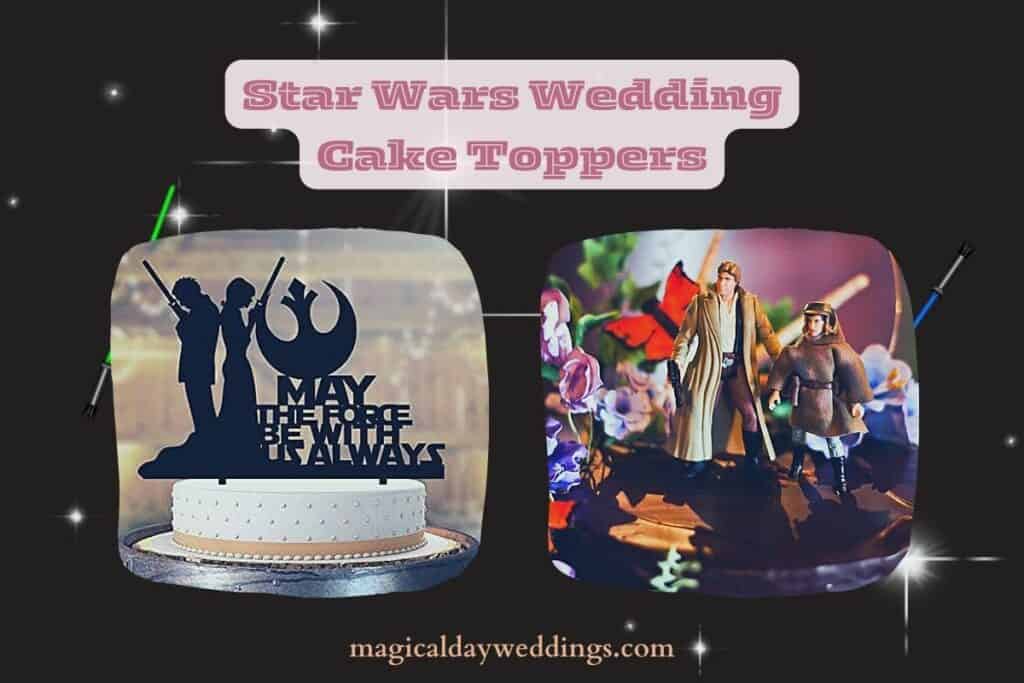 16 Star Wars Wedding Cake Toppers Ideas You’ll Love
